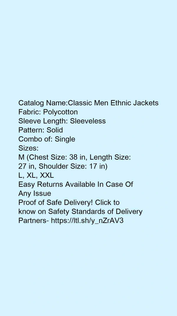 Catalog Name:*Classic Men Ethnic Jackets*Fabric: PolycottonSleeve Length: SleevelessPattern: SolidCombo of: Single - XL