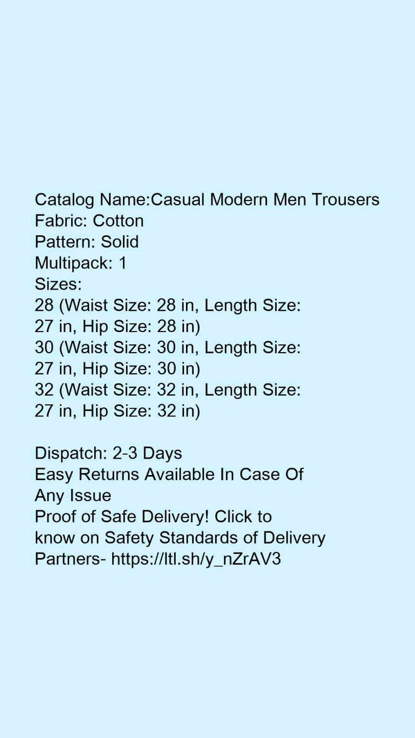 Catalog Name:*Casual Modern Men Trousers*Fabric: CottonPattern: SolidMultipack: 1 - 28
