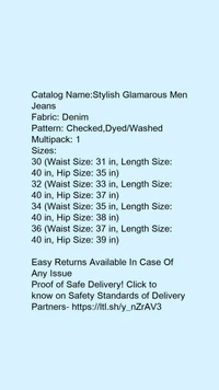 Catalog Name:*Stylish Glamarous Men Jeans*Fabric: DenimPattern: Checked,Dyed/WashedMultipack: 1 - 34