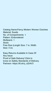 Catalog Name:*Fancy Modern Women Clutches*Material: SuedeNo. of Compartments: 1Pattern: EmbroideredMultipack: 1 - Free size
