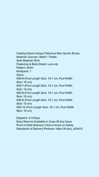 Catalog Name:*Unique Fabulous Men Sports Shoes*Material: Canvas / Mesh / TextileSole Material: EVAFastening & Back Detail: Lace-UpPattern: SolidMultipack: 1 - IND-8