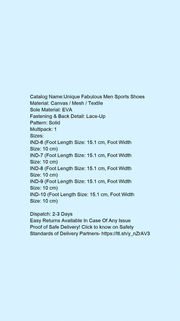 Catalog Name:*Unique Fabulous Men Sports Shoes*Material: Canvas / Mesh / TextileSole Material: EVAFastening & Back Detail: Lace-UpPattern: SolidMultipack: 1 - IND-8