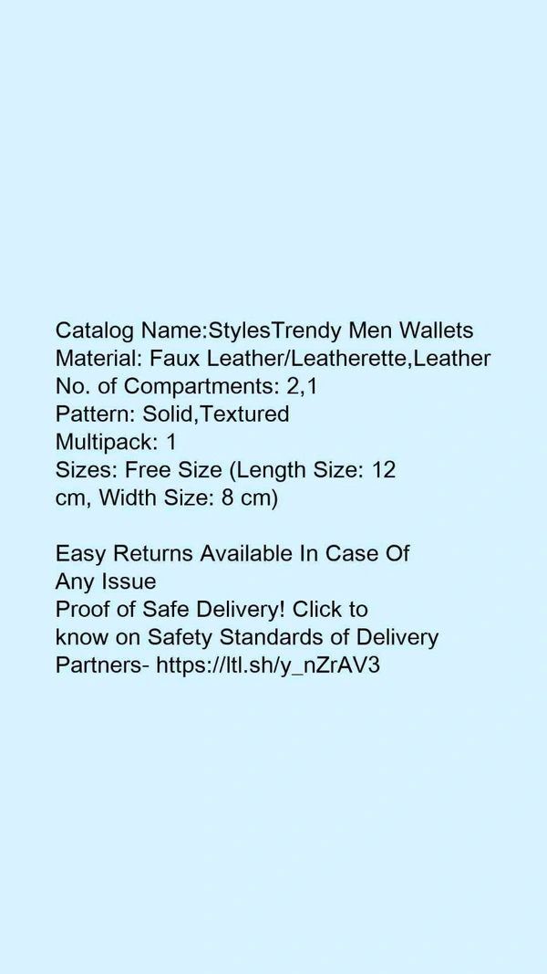 Catalog Name:*StylesTrendy Men Wallets*Material: Faux Leather/Leatherette,LeatherNo. of Compartments: 2,1Pattern: Solid,TexturedMultipack: 1 - Free size