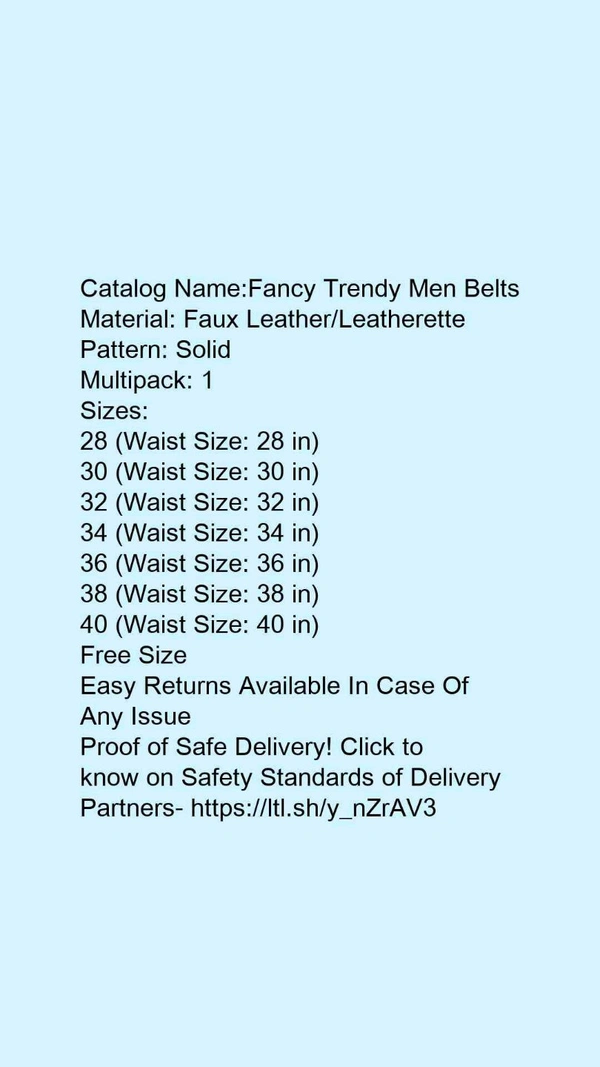 Catalog Name:*Fancy Trendy Men Belts*Material: Faux Leather/LeatherettePattern: SolidMultipack: 1 - Free size