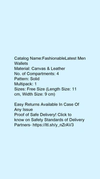 Catalog Name:*FashionableLatest Men Wallets*Material: Canvas & LeatherNo. of Compartments: 4Pattern: SolidMultipack: 1 - Free size