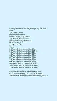 Catalog Name:*Princess Elegant Boys Top & Bottom Sets*Top Fabric: DenimBottom Fabric: DenimSleeve Length: Long SleevesTop Pattern: Dyed/ WashedBottom Pattern: Dyed/ WashedMultipack: SingleAdd-Ons: Bow Tie - 4-5 Years