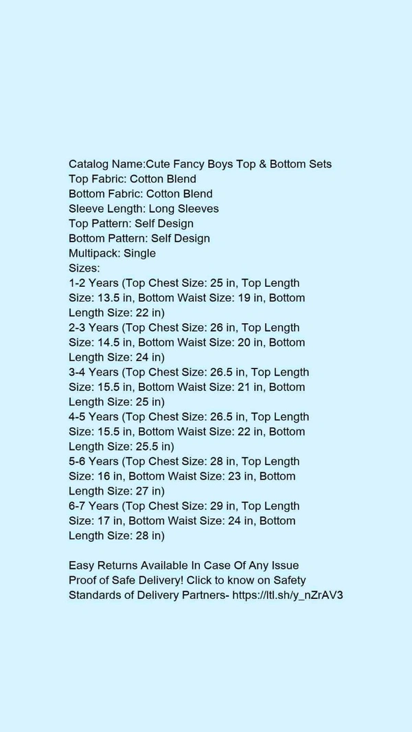 Catalog Name:*Cute Fancy Boys Top & Bottom Sets*Top Fabric: Cotton BlendBottom Fabric: Cotton BlendSleeve Length: Long SleevesTop Pattern: Self DesignBottom Pattern: Self DesignMultipack: Single - 1-2 Years
