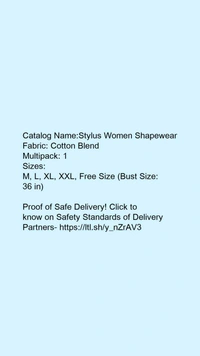 Catalog Name:*Stylus Women Shapewear*Fabric: Cotton BlendMultipack: 1 - M
