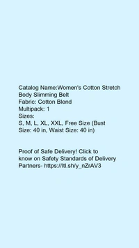 Catalog Name:*Women's Cotton Stretch Body Slimming Belt*Fabric: Cotton BlendMultipack: 1 - L