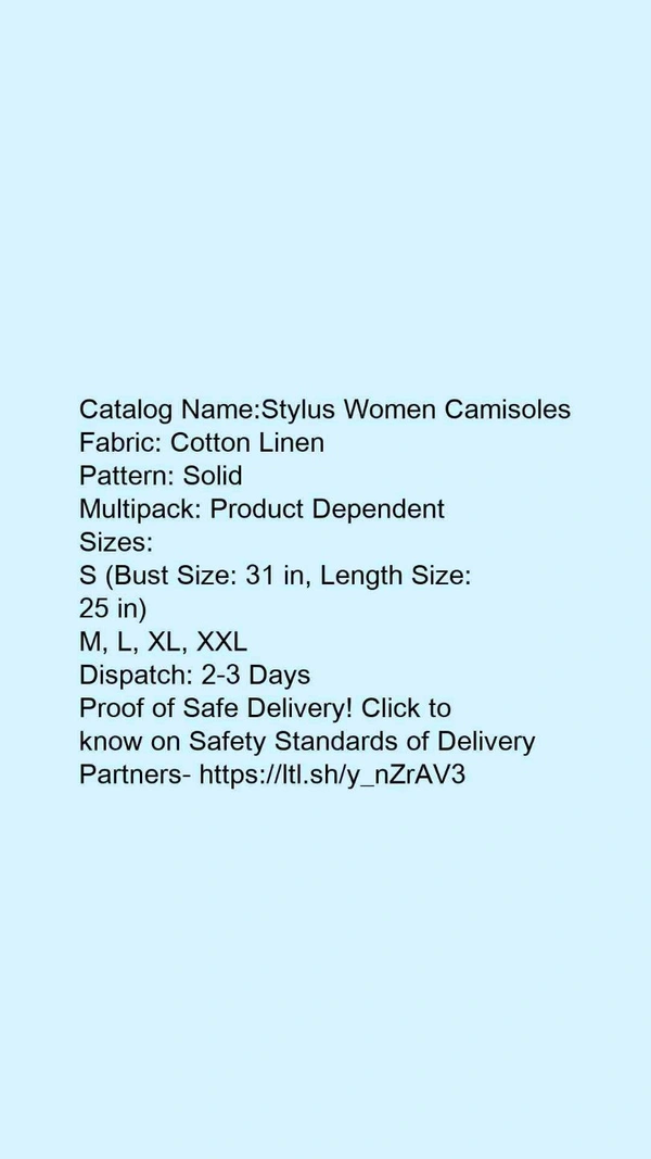 Catalog Name:*Stylus Women Camisoles*Fabric: Cotton LinenPattern: SolidMultipack: Product Dependent - XL