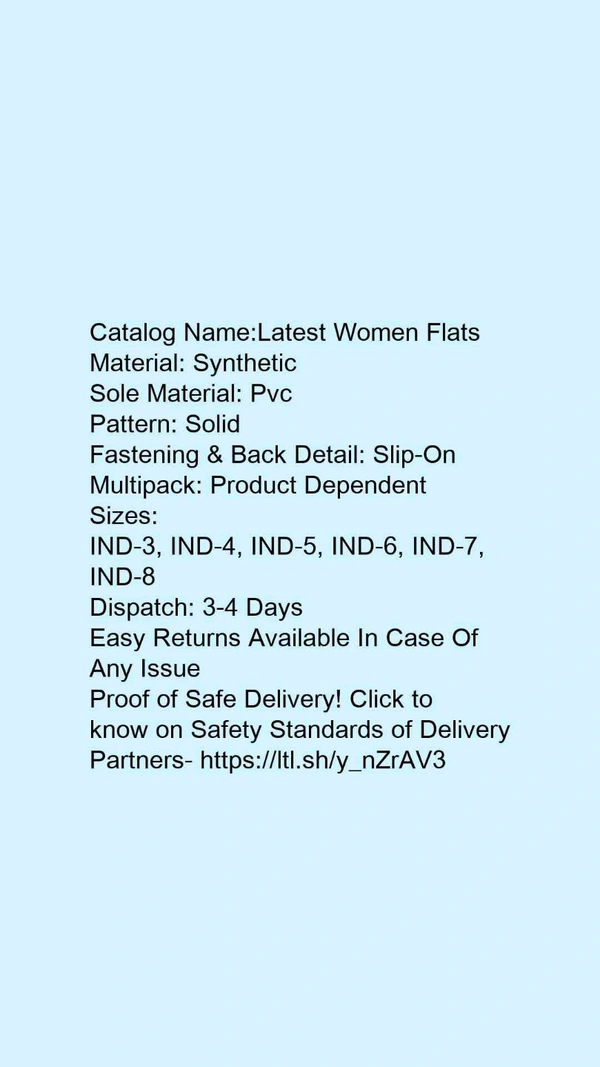 Catalog Name:*Latest Women Flats*Material: SyntheticSole Material: PvcPattern: SolidFastening & Back Detail: Slip-OnMultipack: Product Dependent - IND-8
