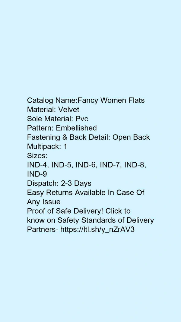 Catalog Name:*Fancy Women Flats*Material: VelvetSole Material: PvcPattern: EmbellishedFastening & Back Detail: Open BackMultipack: 1 - IND-4