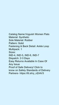 Catalog Name:*Voguish Women Flats*Material: SyntheticSole Material: RubberPattern: SolidFastening & Back Detail: Ankle LoopMultipack: 1 - IND-4