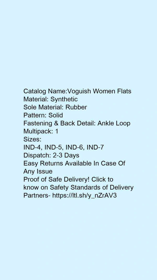 Catalog Name:*Voguish Women Flats*Material: SyntheticSole Material: RubberPattern: SolidFastening & Back Detail: Ankle LoopMultipack: 1 - IND-4