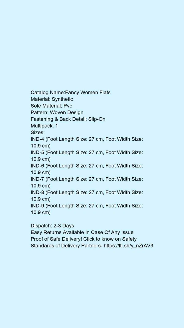 Catalog Name:*Fancy Women Flats*Material: SyntheticSole Material: PvcPattern: Woven DesignFastening & Back Detail: Slip-OnMultipack: 1 - IND4