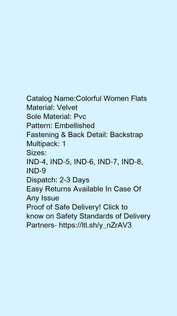 Catalog Name:*Colorful Women Flats*Material: VelvetSole Material: PvcPattern: EmbellishedFastening & Back Detail: BackstrapMultipack: 1 - IND-8