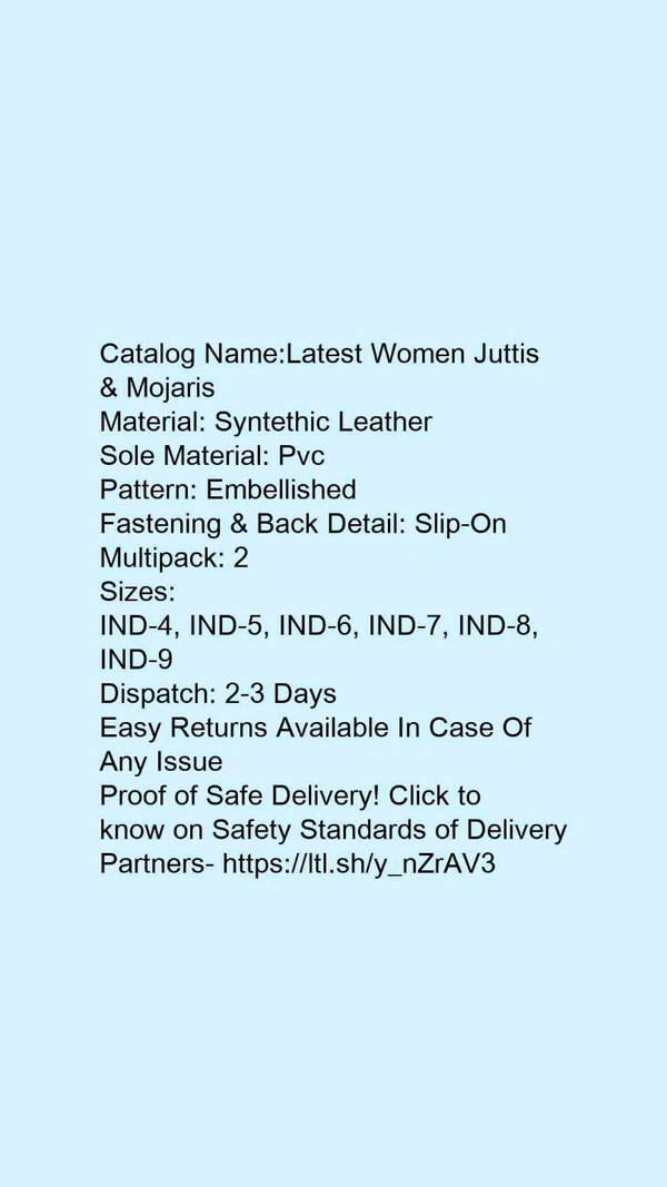 Catalog Name:*Latest Women Juttis & Mojaris*Material: Syntethic LeatherSole Material: PvcPattern: EmbellishedFastening & Back Detail: Slip-OnMultipack: 2 - IND-9