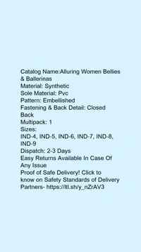 Catalog Name:*Alluring Women Bellies & Ballerinas*Material: SyntheticSole Material: PvcPattern: EmbellishedFastening & Back Detail: Closed BackMultipack: 1 - INS-6