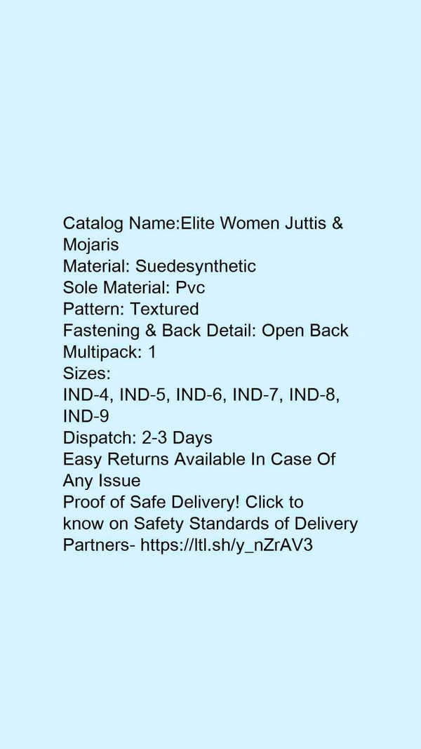 Catalog Name:*Elite Women Juttis & Mojaris*Material: SuedesyntheticSole Material: PvcPattern: TexturedFastening & Back Detail: Open BackMultipack: 1 - IND-7