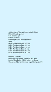 Catalog Name:*Alluring Women Juttis & Mojaris*Material: SuedesyntheticSole Material: TprPattern: TexturedFastening & Back Detail: Open Back - 4