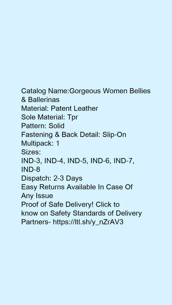 Catalog Name:*Gorgeous Women Bellies & Ballerinas*Material: Patent LeatherSole Material: TprPattern: SolidFastening & Back Detail: Slip-OnMultipack: 1 - 6