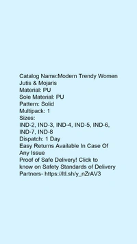 Catalog Name:*Modern Trendy Women Jutis & Mojaris*Material: PUSole Material: PUPattern: SolidMultipack: 1 - 6