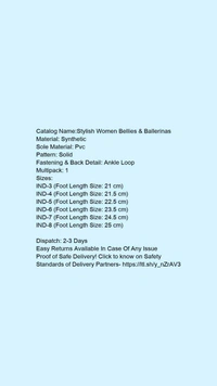 Catalog Name:*Stylish Women Bellies & Ballerinas*Material: SyntheticSole Material: PvcPattern: SolidFastening & Back Detail: Ankle LoopMultipack: 1 - 3
