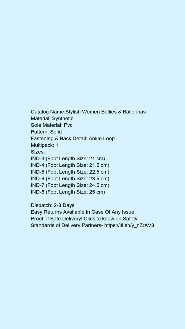 Catalog Name:*Stylish Women Bellies & Ballerinas*Material: SyntheticSole Material: PvcPattern: SolidFastening & Back Detail: Ankle LoopMultipack: 1 - 4