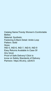 Catalog Name:*Trendy Women's Comfortable Bellies*Material: SyntheticFastening & Back Detail: Ankle LoopPattern: Solid - 8