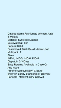 Catalog Name:*Fashionate Women Juttis & Mojaris*Material: Syntethic LeatherSole Material: TprPattern: SolidFastening & Back Detail: Ankle LoopMultipack: 1 - 5