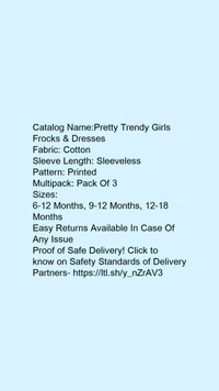 Catalog Name:*Pretty Trendy Girls Frocks & Dresses*Fabric: CottonSleeve Length: SleevelessPattern: PrintedMultipack: Pack Of 3 - 11-18 Months
