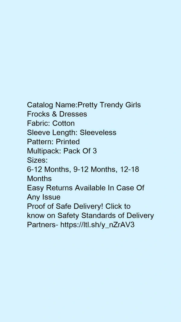 Catalog Name:*Pretty Trendy Girls Frocks & Dresses*Fabric: CottonSleeve Length: SleevelessPattern: PrintedMultipack: Pack Of 3 - 11-18 Months