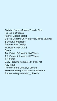 Catalog Name:*Modern Trendy Girls Frocks & Dresses*Fabric: Cotton BlendSleeve Length: Short Sleeves,Three-Quarter Sleeves,SleevelessPattern: Self-DesignMultipack: Pack Of 2 - 2-3
