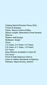 Catalog Name:*Princess Fancy Girls Frocks & Dresses*Fabric: Rayon,Cotton,ChiffonSleeve Length: Sleeveless,Three-Quarter SleevesPattern: Self-DesignMultipack: Single - 2-3 Years