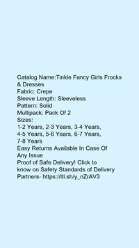 Catalog Name:*Tinkle Fancy Girls Frocks & Dresses*Fabric: CrepeSleeve Length: SleevelessPattern: SolidMultipack: Pack Of 2 - 5-6