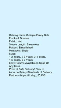 Catalog Name:*Cutiepie Fancy Girls Frocks & Dresses*Fabric: NetSleeve Length: SleevelessPattern: EmbellishedMultipack: Single - 2-3