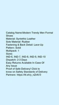 Catalog Name:*Modern Trendy Men Formal Shoes*Material: Syntethic LeatherSole Material: RubberFastening & Back Detail: Lace-UpPattern: SolidMultipack: 1 - 6