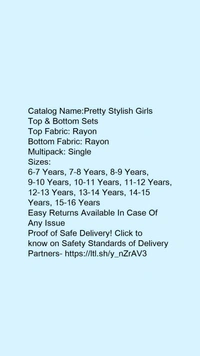 Catalog Name:*Pretty Stylish Girls Top & Bottom Sets*Top Fabric: RayonBottom Fabric: RayonMultipack: Single - 7-8