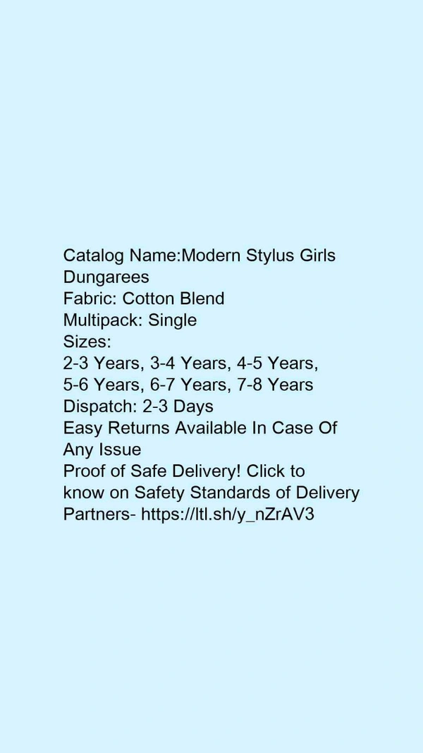 Catalog Name:*Modern Stylus Girls Dungarees*Fabric: Cotton BlendMultipack: Single - 5-6