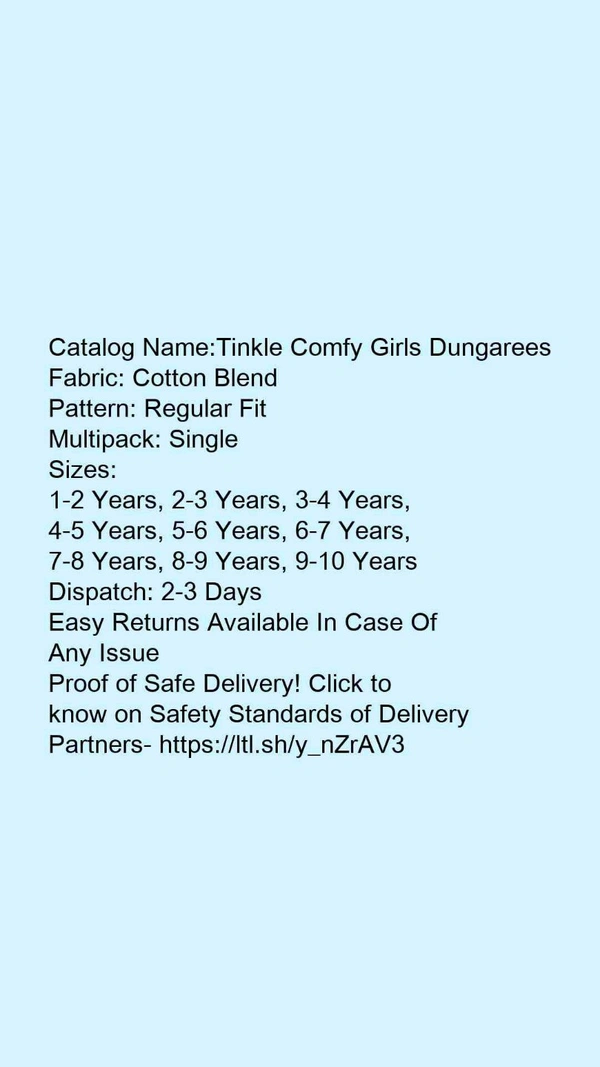 Catalog Name:*Tinkle Comfy Girls Dungarees*Fabric: Cotton BlendPattern: Regular FitMultipack: Single - 9-10