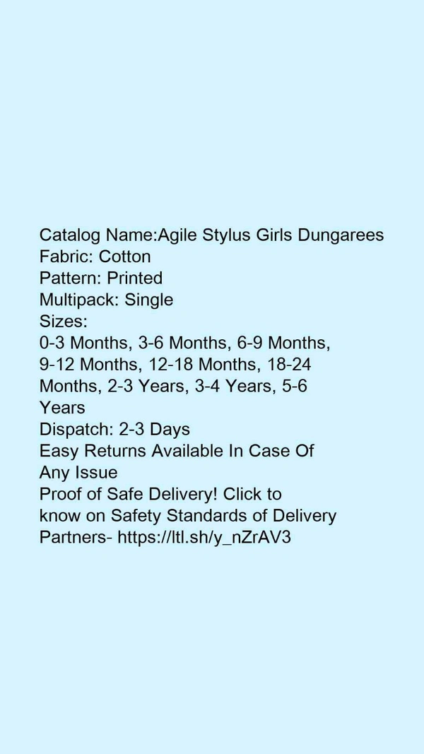 Catalog Name:*Agile Stylus Girls Dungarees*Fabric: CottonPattern: PrintedMultipack: Single - 2-3 Years