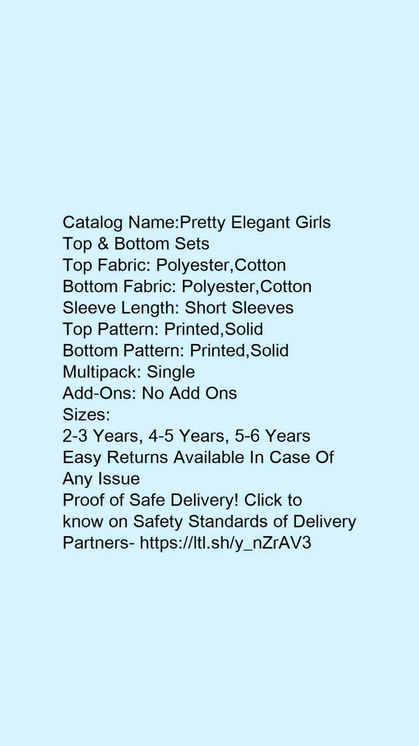 Catalog Name:*Pretty Elegant Girls Top & Bottom Sets*Top Fabric: Polyester,CottonBottom Fabric: Polyester,CottonSleeve Length: Short SleevesTop Pattern: Printed,SolidBottom Pattern: Printed,SolidMultipack: SingleAdd-Ons: No Add Ons - 4-5