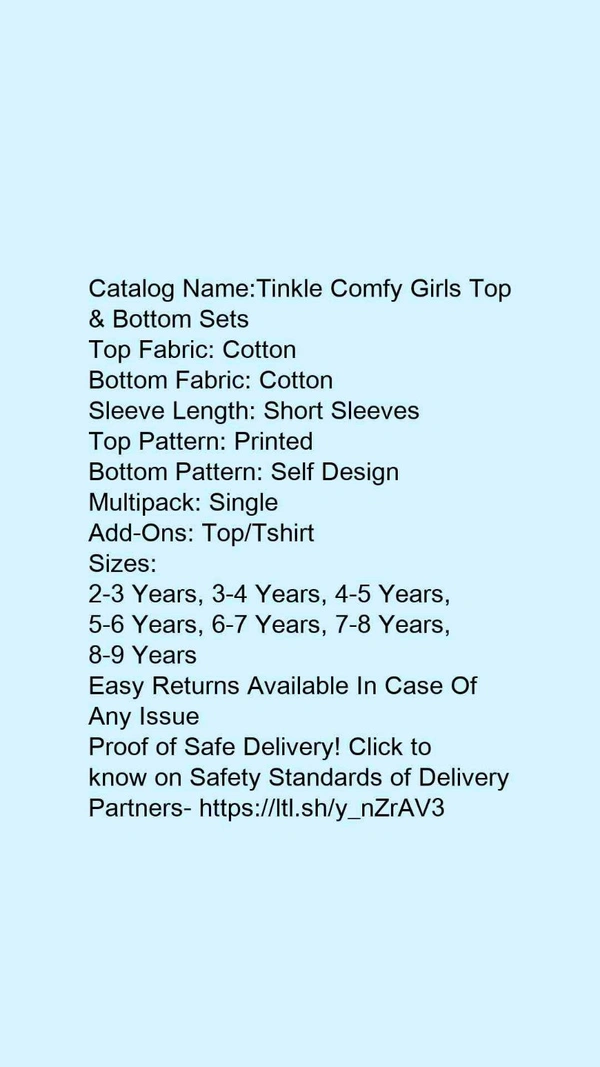 Catalog Name:*Tinkle Comfy Girls Top & Bottom Sets*Top Fabric: CottonBottom Fabric: CottonSleeve Length: Short SleevesTop Pattern: PrintedBottom Pattern: Self DesignMultipack: SingleAdd-Ons: Top/Tshirt - 5-6