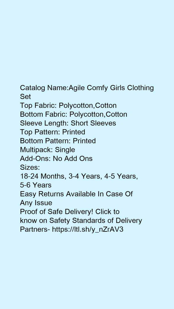 Catalog Name:*Agile Comfy Girls Clothing Set*Top Fabric: Polycotton,CottonBottom Fabric: Polycotton,CottonSleeve Length: Short SleevesTop Pattern: PrintedBottom Pattern: PrintedMultipack: SingleAdd-Ons: No Add Ons - 4-5