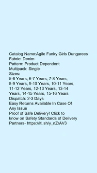 Catalog Name:*Agile Funky Girls Dungarees*Fabric: DenimPattern: Product DependentMultipack: Single - 8-9 Years