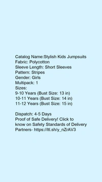 Catalog Name:*Stylish Kids Jumpsuits*Fabric: PolycottonSleeve Length: Short SleevesPattern: StripesGender: GirlsMultipack: 1 - 9-10 Years 