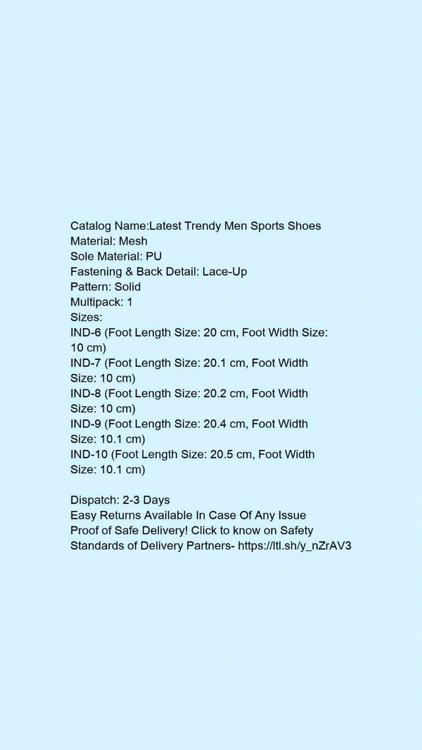 Catalog Name:*Latest Trendy Men Sports Shoes*Material: MeshSole Material: PUFastening & Back Detail: Lace-UpPattern: SolidMultipack: 1 - 6