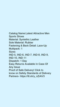 Catalog Name:*Latest Attractive Men Sports Shoes*Material: Syntethic LeatherSole Material: RubberFastening & Back Detail: Lace-UpMultipack: 1 - 9