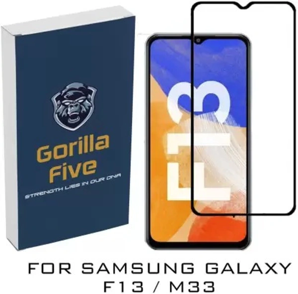 Galaxy A23 5G, Samsung Galaxy A13 5G, (Pack of 1) GORILLA FIVE Edge To Edge Tempered Glass for Samsung Galaxy-F13 5G, Samsung Galaxy M33 5G, Samsung Galaxy F22 5G, Samsung Galaxy M23 5G, Samsung Galaxy A23 5G, Samsung Galaxy A13 5G, (Pack of 1)