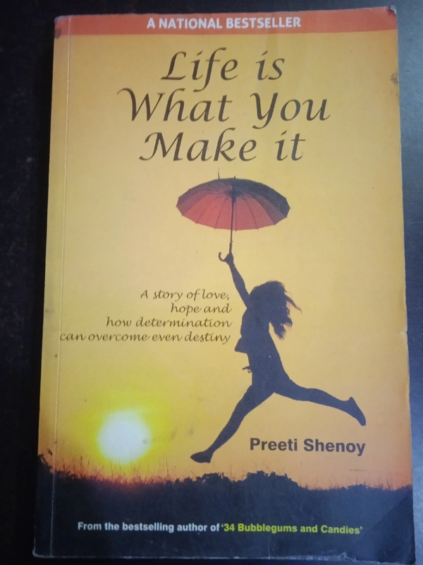 Life Is What You Make It, By Preeti Shenoy